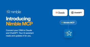 Banner reading "Introducing Nimble MCP: Connect your CRM to Claude and ChatGPT." A diagram links the Claude and ChatGPT logos through Nimble MCP to the Nimble app icon.